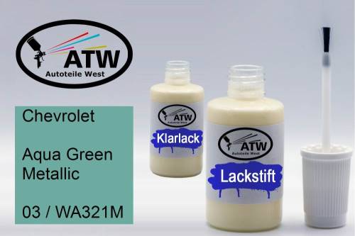 Chevrolet, Aqua Green Metallic, 03 / WA321M: 20ml Lackstift + 20ml Klarlack - Set, von ATW Autoteile West.